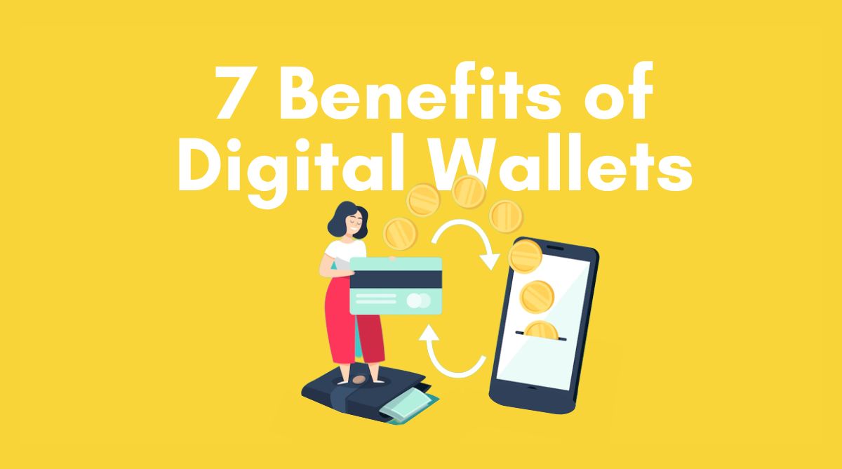 Benefits of Digital Wallets