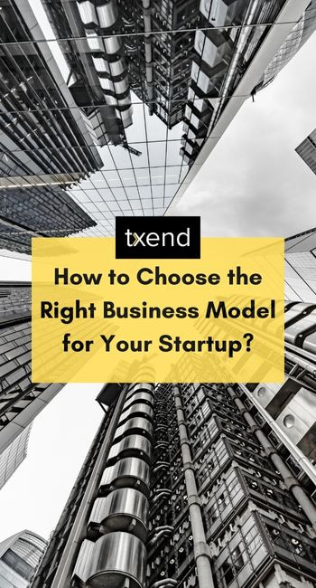 How to Choose the Right Business Model for Your Startup?